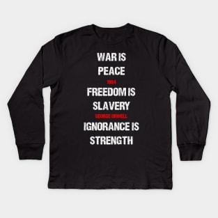 1984 George Orwell War Is Peace Quote Kids Long Sleeve T-Shirt